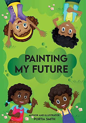Stock image for Painting My Future, Kids Journal for sale by Lucky's Textbooks