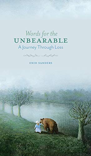 Stock image for Words for the Unbearable: A Journey Through Loss for sale by SecondSale