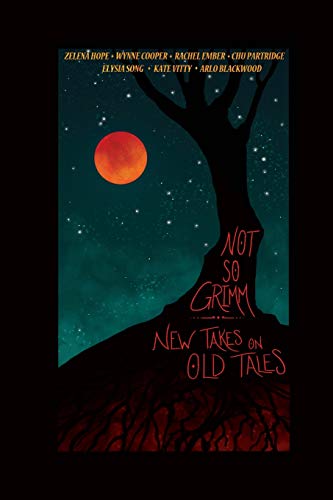 Beispielbild fr Not So Grimm: New Takes on Old Tales zum Verkauf von Lucky's Textbooks
