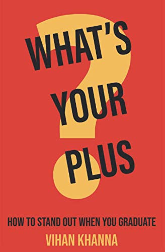 9781735457208: What's Your Plus?: How to Stand Out When You Graduate College