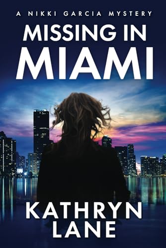 Beispielbild fr Missing in Miami: A Nikki Garcia Mystery zum Verkauf von Book Deals