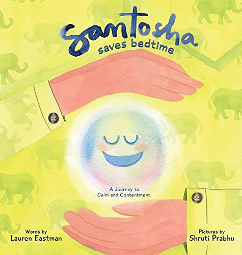 Stock image for Santosha Saves Bedtime: A Journey to Calm and Contentment for sale by ThriftBooks-Atlanta