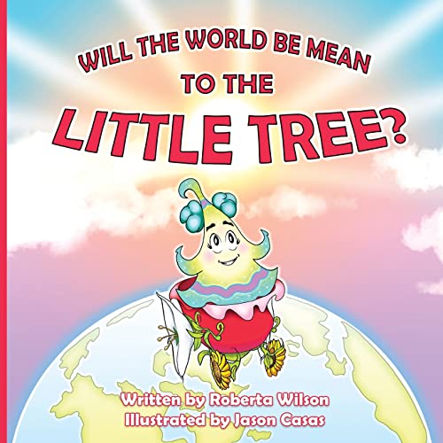 Stock image for Will The World Be Mean To The Little Tree for sale by GreatBookPrices