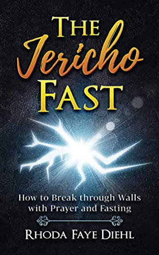 9781735476001: The Jericho Fast: How to Break through Walls with Prayer and Fasting