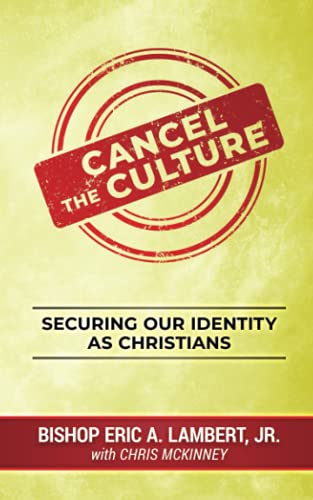 Stock image for Cancel the Culture: Securing Our Identity as Christians for sale by ThriftBooks-Atlanta