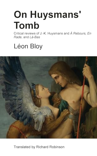 Stock image for On Huysmans' Tomb: Critical reviews of J.-K. Huysmans and  Rebours, En Rade, and L-Bas for sale by GreatBookPrices