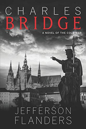 Stock image for Charles Bridge: A novel of the Cold War for sale by SecondSale