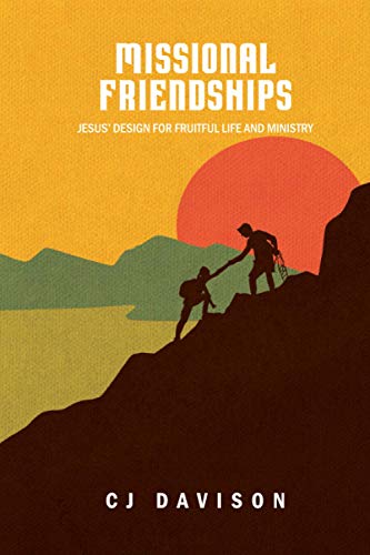 9781735482668: Missional Friendships: Jesus' Design for Fruitful Life and Ministry