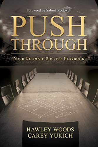 Stock image for PUSH THROUGH, Your Ultimate Success Playbook: Your Ultimate Success Playbook for sale by Cornerstone Books