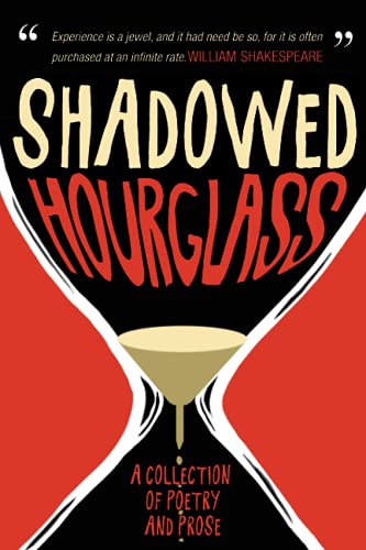 9781735484105: Shadowed Hourglass: A Collection of Poetry and Prose