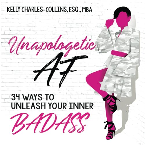 Stock image for Unapologetic AF: 34 Ways To Unleash Your Inner Badass for sale by Book Deals