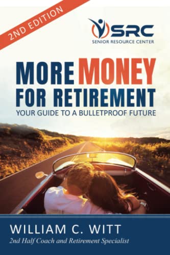 Stock image for More Money for Retirement: Your Guide to a Bulletproof Future for sale by SecondSale