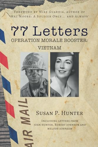 Stock image for 77 Letters: Operation Morale Booster: Vietnam for sale by Wonder Book