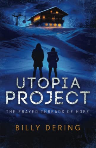 

Utopia Project- The Frayed Threads of Hope