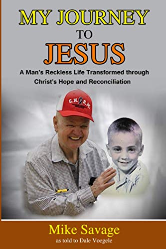 Stock image for My Journey to Jesus: A Man's Reckless Life Transformed through Christ's Hope and Reconciliation for sale by ThriftBooks-Atlanta