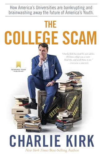 Stock image for The College Scam: How America's Universities Are Bankrupting and Brainwashing Away the Future of America's Youth for sale by Books Unplugged