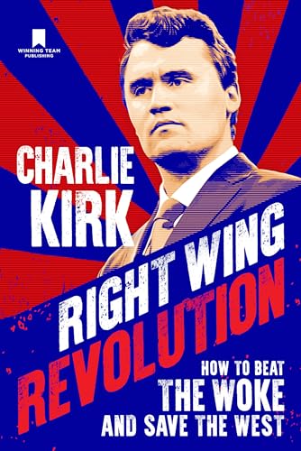 Imagen de archivo de Right Wing Revolution: How to Beat the Woke and Save the West a la venta por California Books