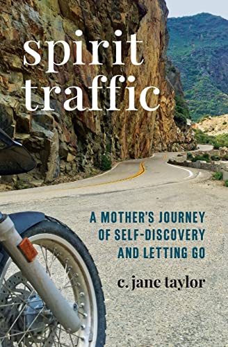 Beispielbild fr Spirit Traffic: A Mother's Journey of Self-Discovery and Letting Go zum Verkauf von BooksRun