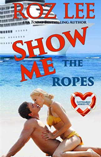 Stock image for Show Me the Ropes (Lothario) for sale by Books Unplugged