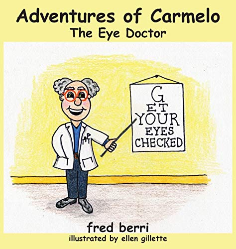 Beispielbild fr Adventures of Carmelo-The Eye Doctor zum Verkauf von JR Books