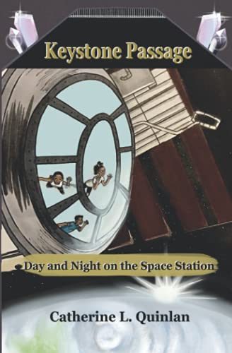 Imagen de archivo de Keystone Passage: Day and Night on the Space Station a la venta por GF Books, Inc.