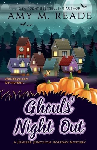 Stock image for Ghouls' Night Out (The Juniper Junction Cozy Holiday Mystery Series) for sale by SecondSale