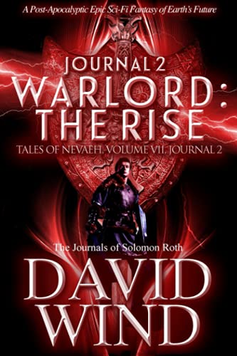 Stock image for WARLORD: The Rise: The Journals of Solomon Roth, Journal 2 (Tales Of Nevaeh) for sale by Lucky's Textbooks