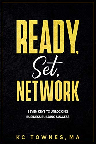 Beispielbild fr Ready, Set, Network : SEVEN KEYS TO UNLOCKING BUSINESS BUILDING SUCCESS zum Verkauf von Buchpark