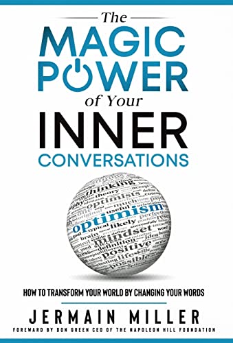 9781735526072: The Magic Power of Your Inner Conversations: How To Transform Your World by Changing Your Words
