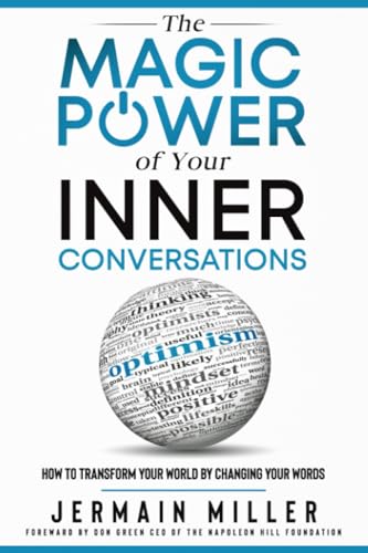 Stock image for The Magic Power of Your Inner Conversations: How To Transform Your World By Changing Your Words (The Magic Power Series) for sale by Lucky's Textbooks