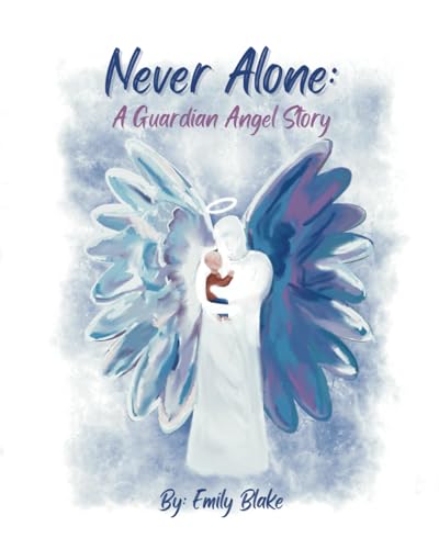 Stock image for Never Alone: A Guardian Angel Story for sale by HPB-Ruby