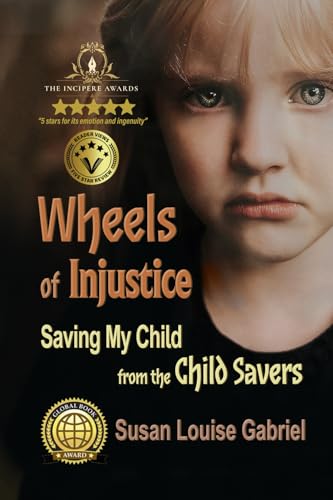 Stock image for Wheels of Injustice: Saving My Child from the Child Savers for sale by SecondSale