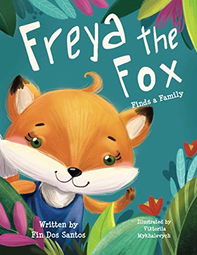 Imagen de archivo de Freya the Fox: Finds a Family a la venta por HPB-Ruby