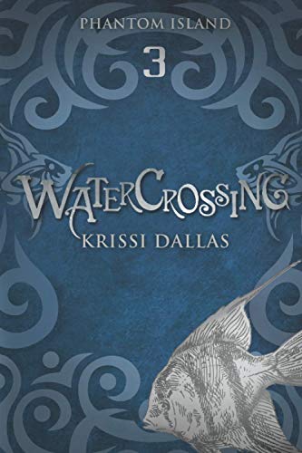 Stock image for Watercrossing: Phantom Island Book 3 for sale by GreatBookPrices