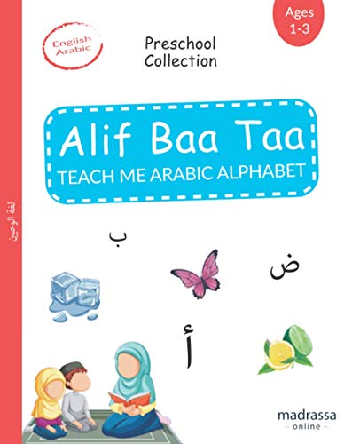 Beispielbild fr Alif Baa Taa: Teach me Arabic alphabet: Bilingual Picture Book (English/Arabic) with Transliteration for Kids. Teach Arabic Letters with Beautiful Colors and Illustrations (Arabic for Kids) zum Verkauf von WorldofBooks