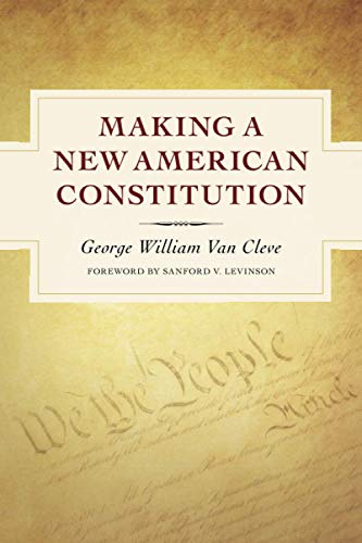 Beispielbild fr Making a New American Constitution zum Verkauf von Better World Books: West