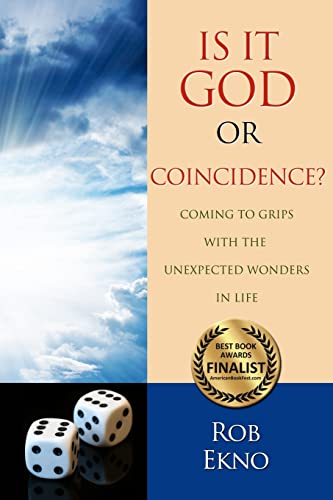 

Is It God or Coincidence: Coming to Grips with the Unexpected Wonders in Life Paperback