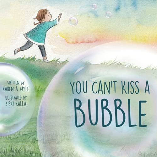 Stock image for You Can't Kiss a Bubble for sale by SecondSale