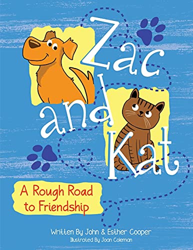 Stock image for Zac and Kat, A Rough Road to Friendship for sale by GF Books, Inc.
