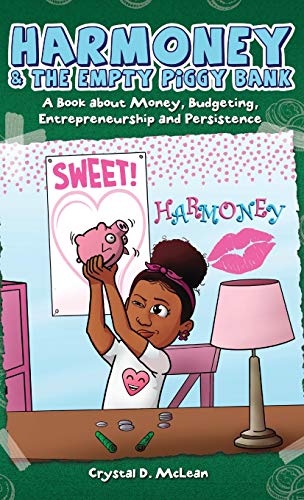 Stock image for Harmoney & the Empty Piggy Bank: A Book about Money, Budgeting, Entrepreneurship, and Persistence for sale by ThriftBooks-Atlanta