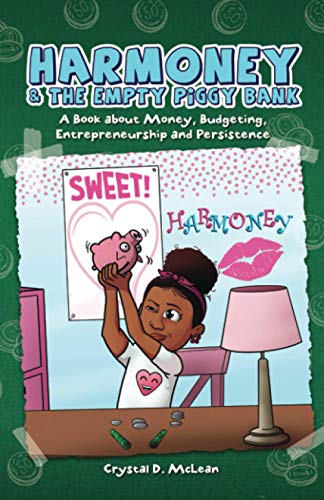 Stock image for Harmoney and the Empty Piggy Bank: A Book about Money, Budgeting, Entrepreneurship, and Persistence for sale by GF Books, Inc.