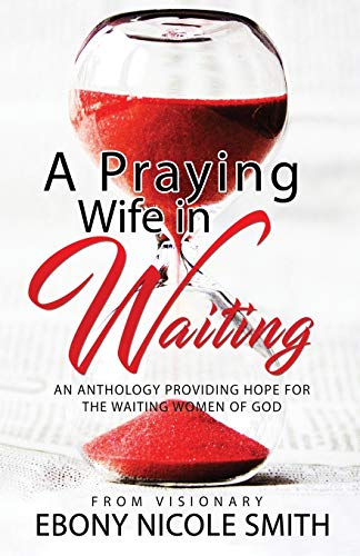 Imagen de archivo de A Praying Wife in Waiting: Seeks to Heal, to Love, to Be Loved a la venta por Lucky's Textbooks