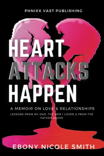Stock image for Heart Attacks Happen: a Memoir on Love & Relationships for sale by THE SAINT BOOKSTORE
