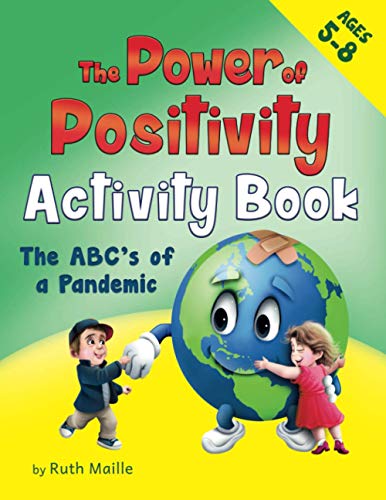Stock image for The Power of Positivity Activity Book for Children Ages 5-8: The ABC's of a Pandemic for sale by HPB Inc.