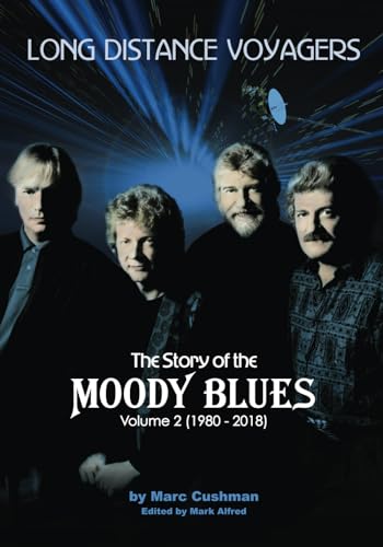 Stock image for Long Distance Voyagers: The Story of the Moody Blues Volume 2 (1980-2018) for sale by GF Books, Inc.