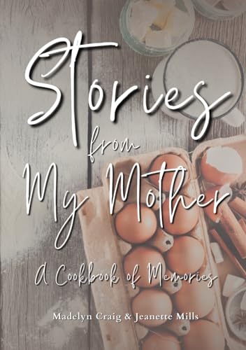 Beispielbild fr Stories from My Mother: A Cookbook of Memories zum Verkauf von Books Unplugged