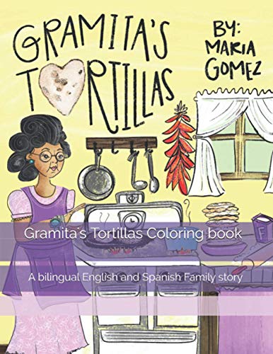 Stock image for Gramita's Tortillas Coloring book: A bilingual English and Spanish Family story for sale by GF Books, Inc.