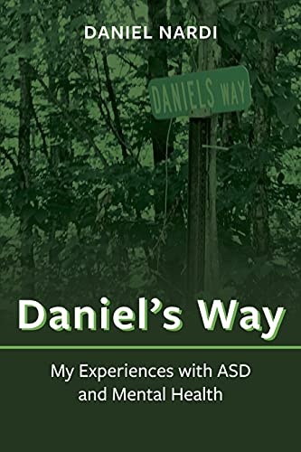 Beispielbild fr Daniel's Way: My Experiences with ASD and Mental Health zum Verkauf von HPB-Ruby