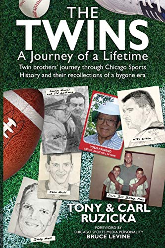 Stock image for The Twins: A Journey of a Lifetime: Twin brothers' journey through Chicago Sports History and their recollections of a bygone era for sale by HPB-Red