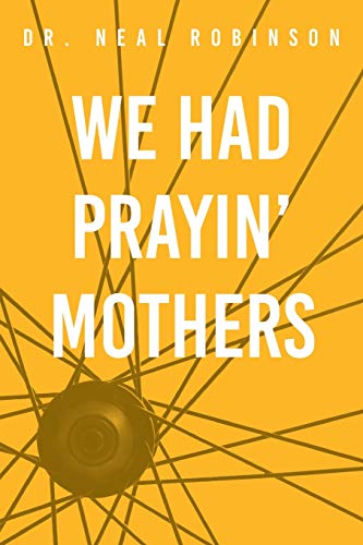 Stock image for We Had Prayin' Mothers for sale by GF Books, Inc.